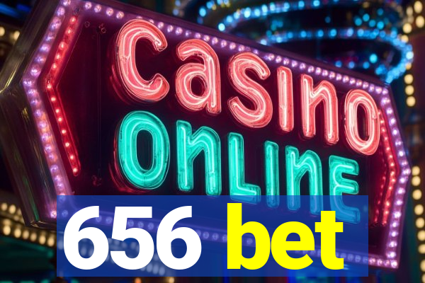 656 bet
